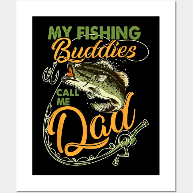 My Fishing Buddies Call Me Dad Father Day Birthday Christmas Wall Art by kasperek